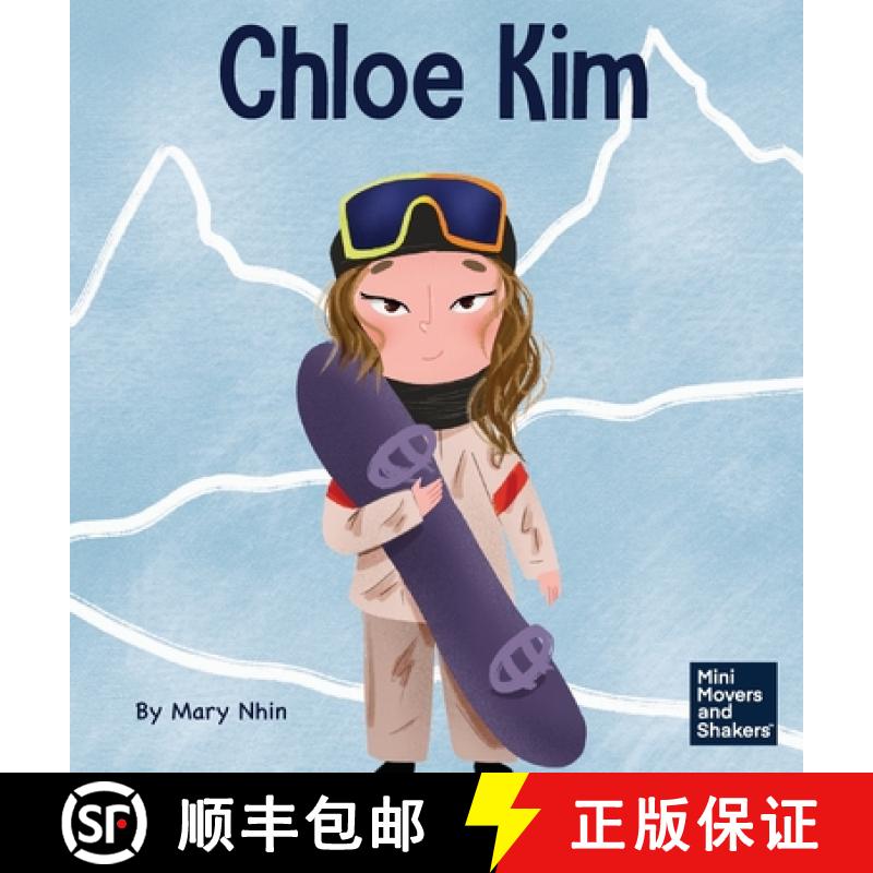 【3-4周达】Chloe Kim: A Kid's Book About Sacrifice and Hard Work [9781637314456]