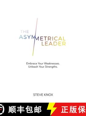 【3-4周达】The Asymmetrical Leader: Embrace Your Weaknesses. Unleash Your Strengths. [9780648130062]