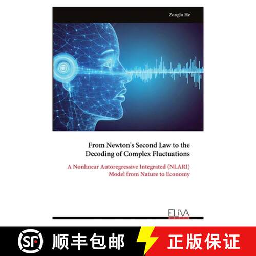 【3-4周达】From Newton's Second Law to the Decoding of Complex Fluctuations: A Nonlinear Autoregressi... [9789999321372]