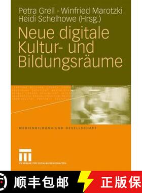 【3-4周达】Neue Digitale Kultur- Und Bildungsräume [9783531169583]