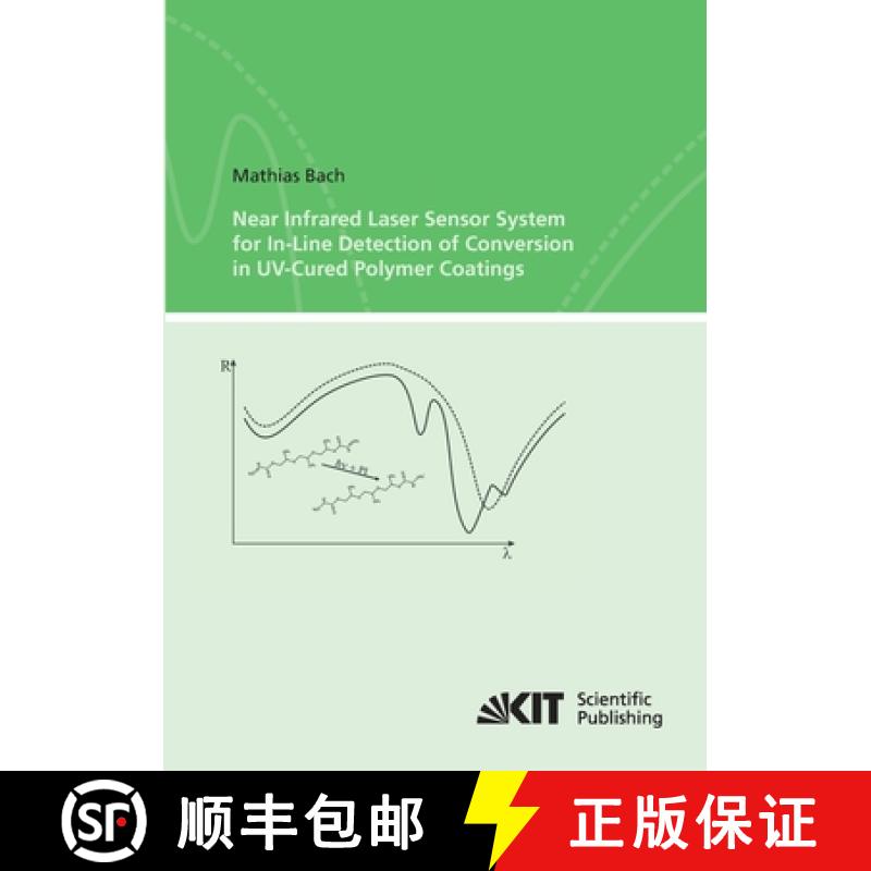 【3-4周达】Near Infrared Laser Sensor System for In-Line Detection of Conversion in UV-Cured Polymer ... [9783866448391]