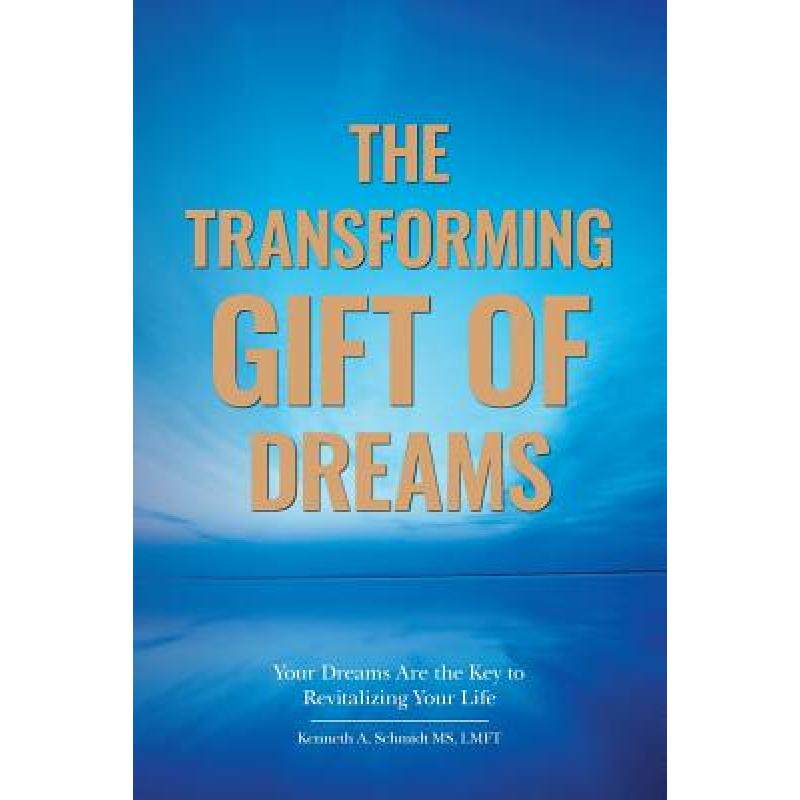 预订 the transforming gift of dreams: you. [9780692703052]