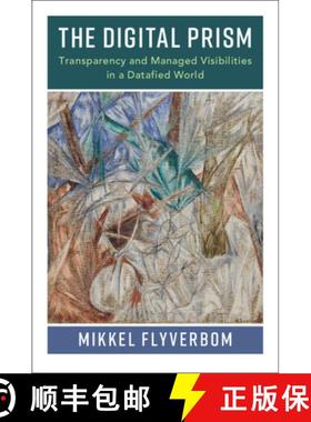 【3-4周达】The Digital Prism: Transparency and Managed Visibilities in a Datafied World [9781107130814]