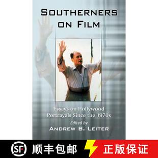 Hollywood Film Portrayals 1970s Southerners the 3周达 9780786449606 Since Essays