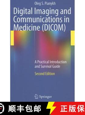 【3-4周达】Digital Imaging and Communications in Medicine (DICOM): A Practical Introduction and Survi... [9783642108495]