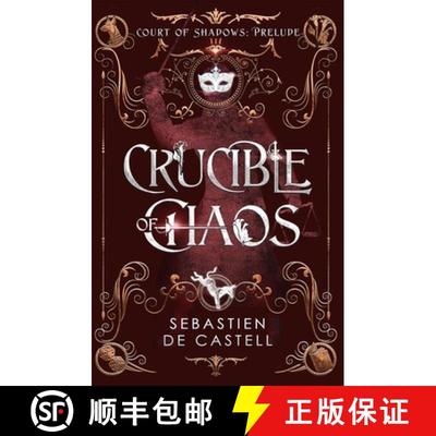 【3-4周达】Crucible of Chaos : A Novel of the Court of Shadows by the author of the Greatcoats series... [9781529437003]