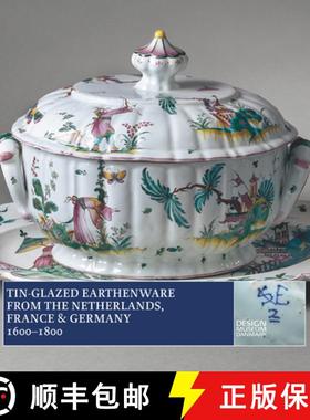 预订 Tin-Glazed Earthenware from the Netherlands, France and Germany, 1600-1800 [9788763545655]