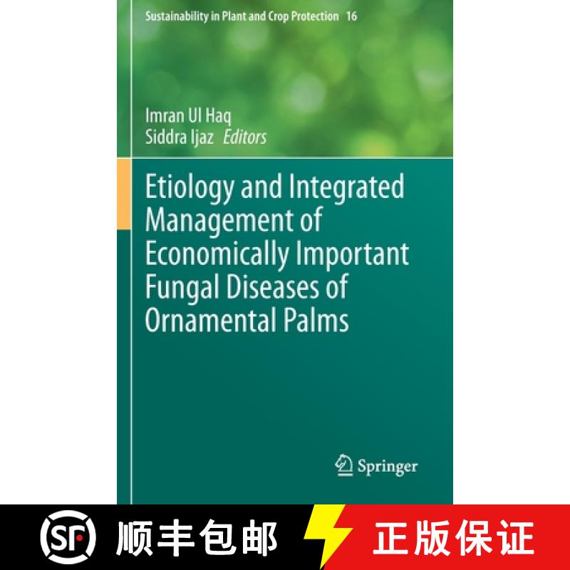 【4周达】Etiology and Integrated Management of Economically Important Fungal Diseases of Ornamental P... [9783030563325]