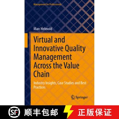 【3-4周达】Virtual and Innovative Quality Management Across the Value Chain : Industry Insights, Case... [9783031300882]