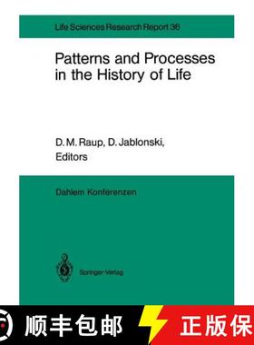 【3-4周达】Patterns and Processes in the History of Life : Report of the Dahlem Workshop on Patterns ... [9783642708336]