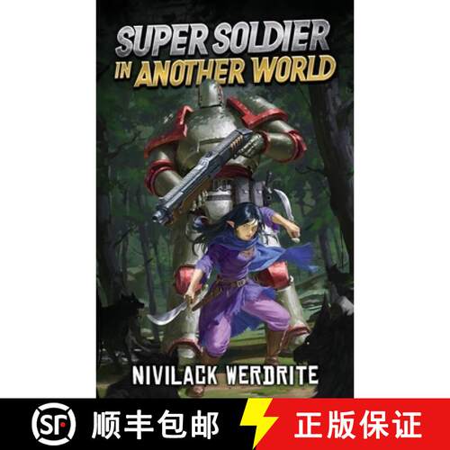 【3-4周达】Super Soldier in Another World: A Sci-Fi Isekai Adventure [9798889931607]