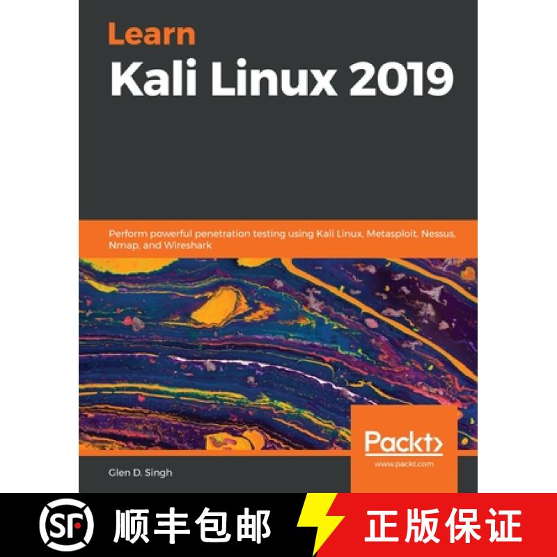 预订 Learn Kali Linux 2019: Perform powerful penetration testing using Kali Linux, Metasploit, Nessus... [9781789611809]