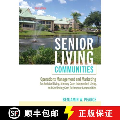 【3-4周达】Senior Living Communities: Operations Management and Marketing for Assisted Living, Memory... [9781421448060]