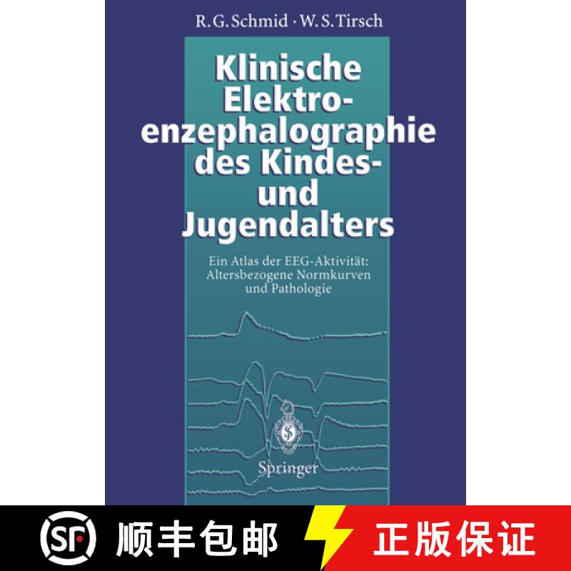 【3-4周达】Klinische Elektroenzephalographie Des Kindes- Und Jugendalters: Ein Atlas Der Eeg-Aktivit... [9783642793059]