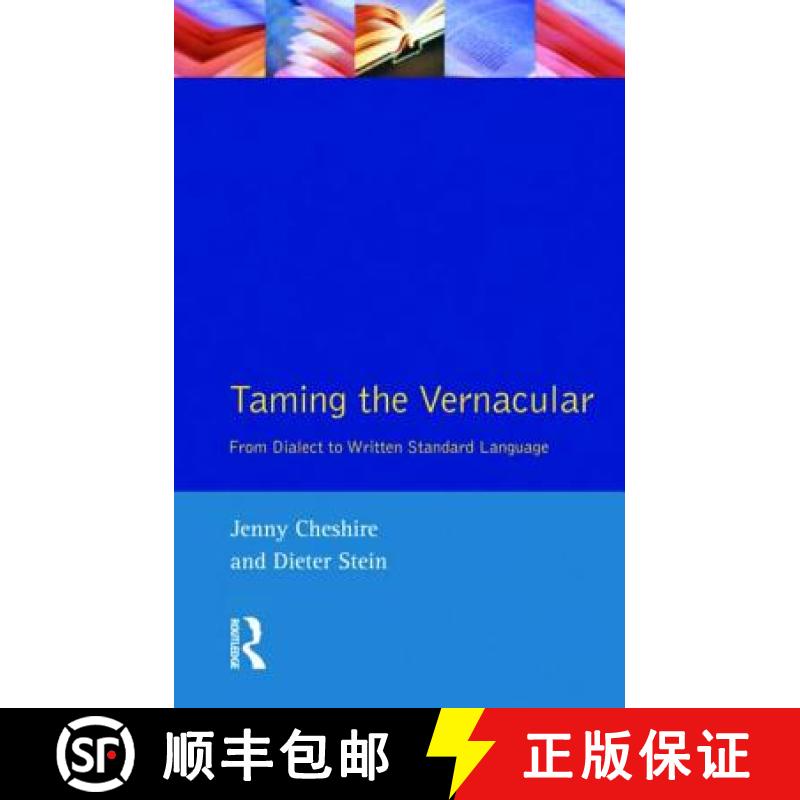 【4周达】Taming the Vernacular: From dialect to written standard language [9780582298095]