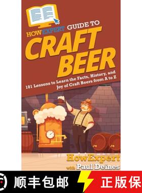 【3-4周达】HowExpert Guide to Craft Beer: 101 Lessons to Learn the Facts, History, and Joy of Craft B... [9781648915000]