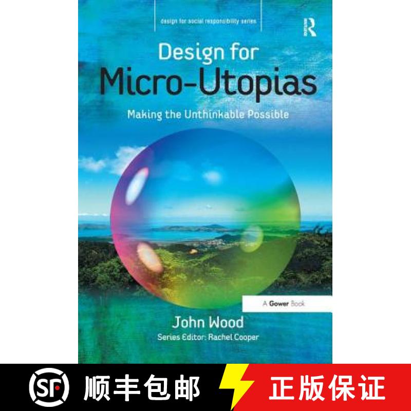 【3-4周达】Design for Micro-Utopias: Making the Unthinkable Possible [9780754646082]