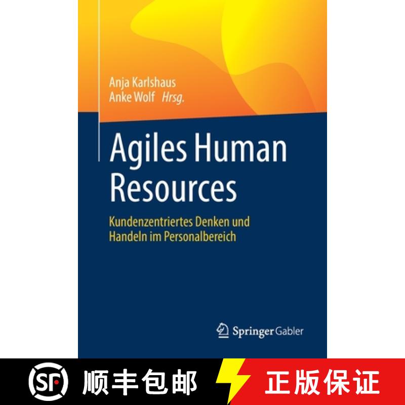 【3-4周达】Agiles Human Resources : Kundenzentriertes Denken und Handeln im Personalbereich [9783662635377]