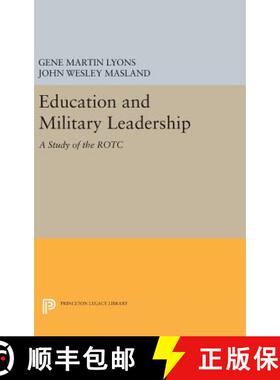 【3-4周达】Education and Military Leadership – A Study of the ROTC [9780691652597]