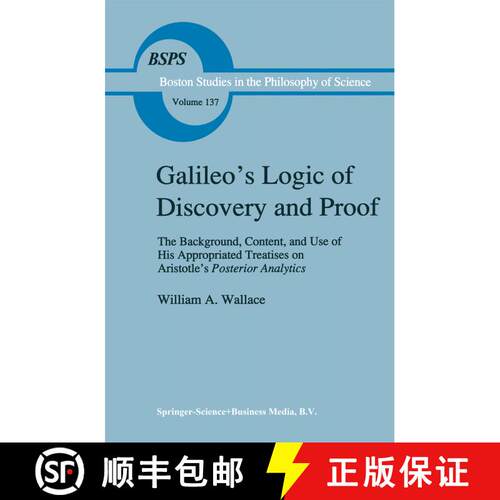 【3-4周达】精装 Galileo's Logic of Discovery and Proof : The Background, Content, and Use of His Appr... [9780792315773]
