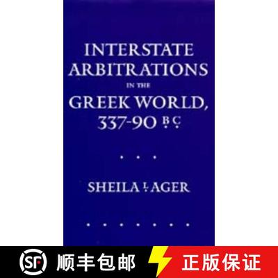 【3-4周达】Interstate Arbitrations in the Greek World, 337-90 B.C.: Volume 18 [9780520081628]