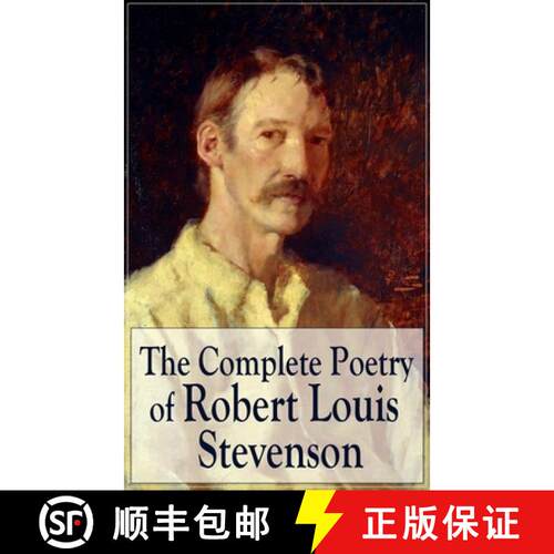 【3-4周达】The Complete Poetry of Robert Louis Stevenson: A Child's Garden of Verses, Underwoods, Son... [9788027331840]