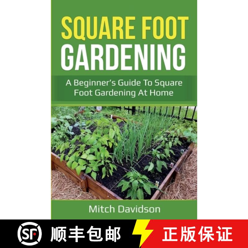 【2-3周达】Square Foot Gardening: A Beginner's Guide to Square Foot Gardening at Home [9781761036712]