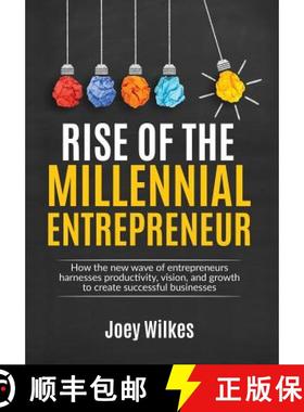【3-4周达】Rise of the Millennial Entrepreneur: How the new wave of entrepreneurs harnesses productiv... [9780999725108]