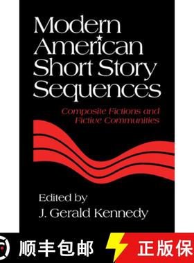 【3-4周达】Modern American Short Story Sequences: Composite Fictions and Fictive Communities [9780521172622]