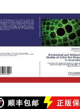 预订 Biochemical and Molecular Studies of Collar Rot Disease in Groundnut [9783659754029]
