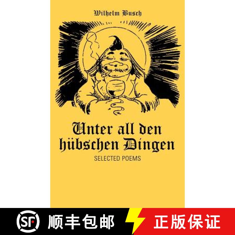 【2-3周达】Unter All Den Hubschen Dingen: Selected Poems [9781458200945]