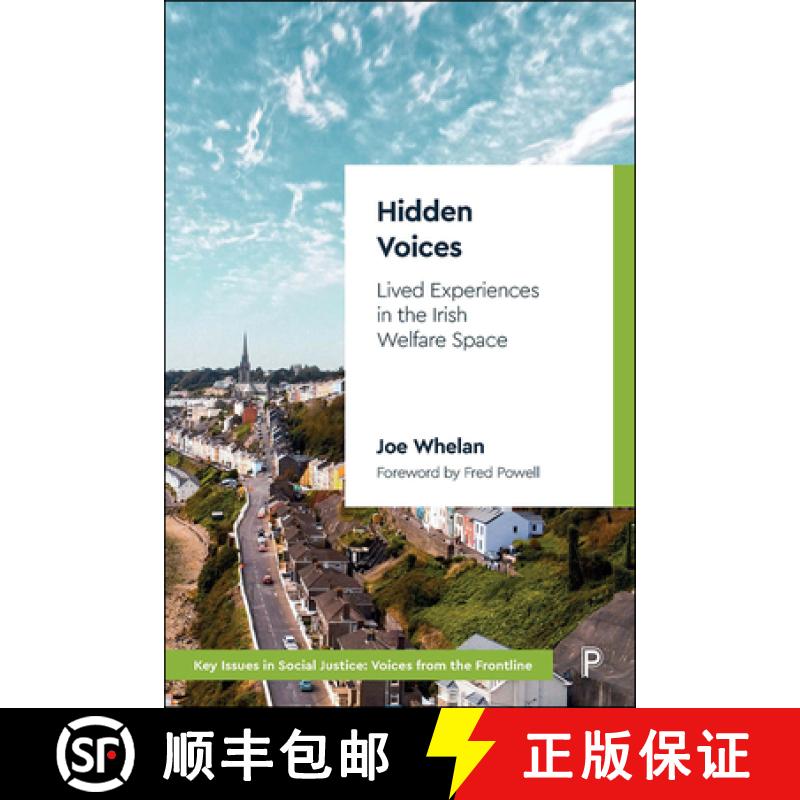 【3-4周达】Hidden Voices: Lived Experiences in the Irish Welfare Space [9781447360926]