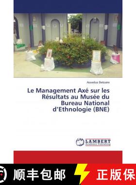 预订 Le Management Axé sur les Résultats au Musée du Bureau National d’Ethnologie (BNE) [9786139904198]