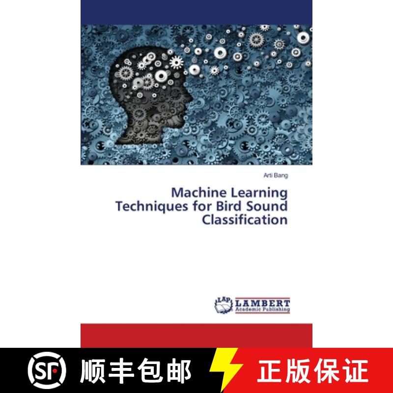 【2-3周达】Machine Learning Techniques for Bird Sound Classification [9786208011918]