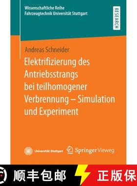 【3-4周达】Elektrifizierung Des Antriebsstrangs Bei Teilhomogener Verbrennung - Simulation Und Experi... [9783658399191]