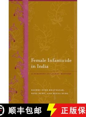 【3-4周达】Female Infanticide in India: A Feminist Cultural History [9780791463284]