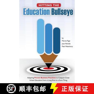 【3-4周达】Hitting the Education Bullseye: Adapting Proven Business Practices to Catapult Great Urban... [9780986432101]