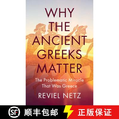 【3-4周达】Why the Ancient Greeks Matter : The Problematic Miracle that was Greece [9781009505598]