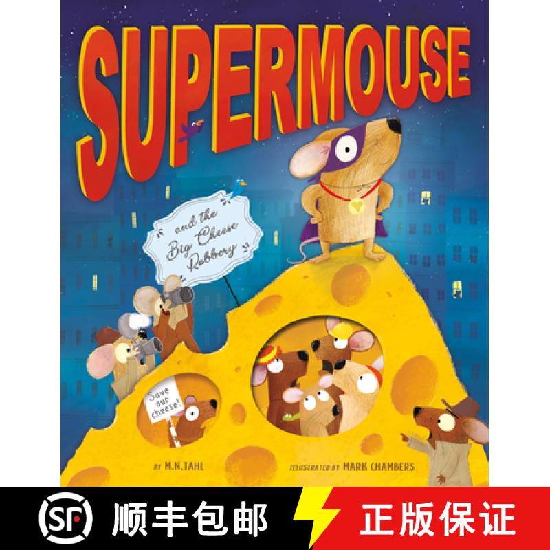 【2-3周达】Supermouse and the Big Cheese Robbery: With Peek-Through Pages and Flaps to Lift [9781680102628]