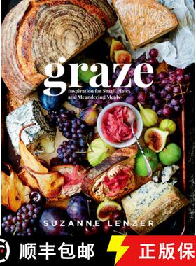 【3-4周达】Graze: Inspiration for Small Plates and Meandering Meals: A Charcuterie Cookbook [9781623367534]