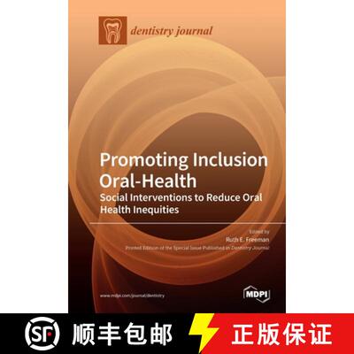 【3-4周达】Promoting Inclusion Oral-Health: Social Interventions to Reduce Oral Health Inequities [9783039283064]
