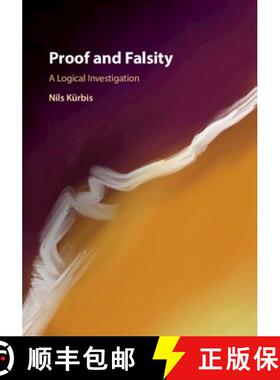 【3-4周达】Proof and Falsity: A Logical Investigation [9781108481304]