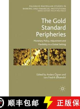 【3-4周达】The Gold Standard Peripheries: Monetary Policy, Adjustment and Flexibility in a Global Set... [9780230343177]