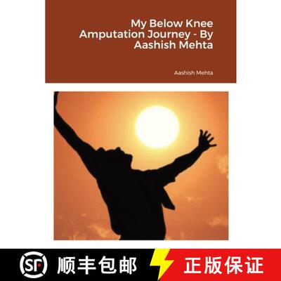 【3-4周达】My Below Knee Amputation Journey - By Aashish Mehta [9781365396076]