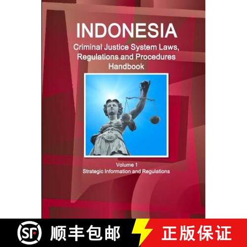 【3-4周达】Indonesia Criminal Justice System Laws, Regulations and Procedures Handbook Volume 1 Strat... [9781514507193]