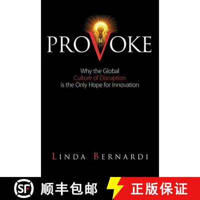 【3-4周达】Provoke: Why the Global Culture of Disruption is the Only Hope for Innovation [9780984703401]