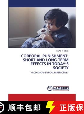 预订 Corporal Punishment: Short and Long-Term Effects in Today's Society [9786203307559]