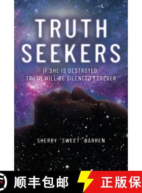 【3-4周达】Truth Seekers: If She is Destroyed, Truth Will be Silenced Forever [9781641116787]