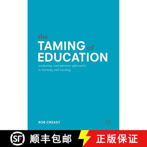 【3-4周达】精装 The Taming of Education : Evaluating Contemporary Approaches to Learning and Teaching... [9783319622460]