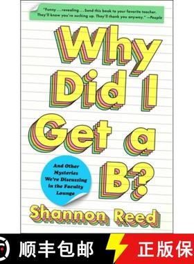 【3-4周达】Why Did I Get a B?: And Other Mysteries We're Discussing in the Faculty Lounge [9781982136192]